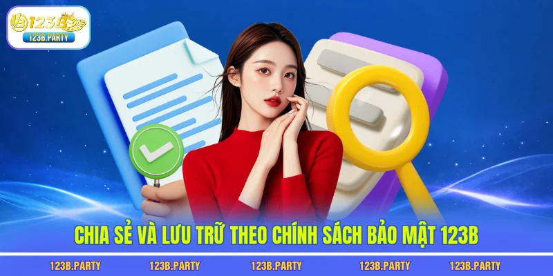 Chia sẻ và lưu trữ theo chính sách bảo mật 123B
