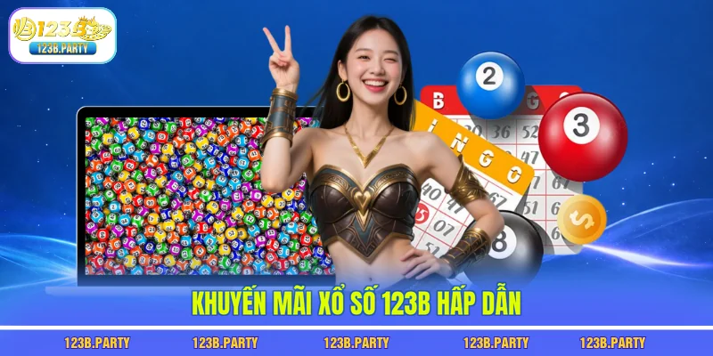 Khuyến mãi xổ số 123B hấp dẫn