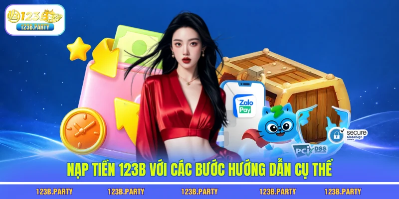 Nạp tiền 123B với các bước hướng dẫn cụ thể