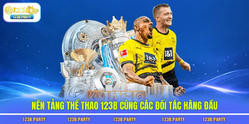 Nền tảng thể thao 123B cùng các đối tác hàng đầu