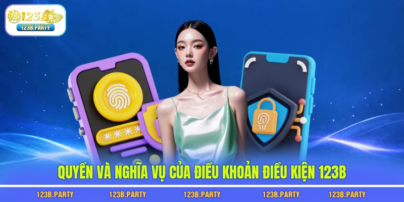 Quyền và nghĩa vụ của điều khoản điều kiện 123B